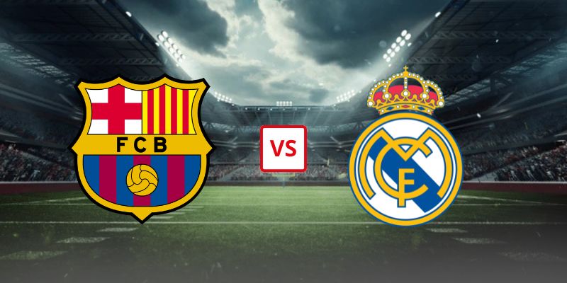 Soi Kèo Barcelona Vs Real Madrid 02h00 11/05 - Vòng 35 La Liga