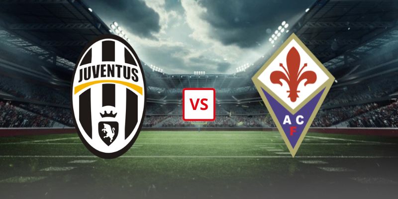 Soi Kèo Juventus Vs Fiorentina 17h30 Ngày 17/05/2026 - Vòng 37 Serie A