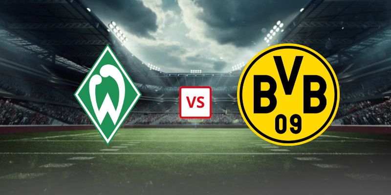 Soi Kèo Werder Bremen Vs Borussia Dortmund 20h30 16/05 - Vòng 34 Bundesliga